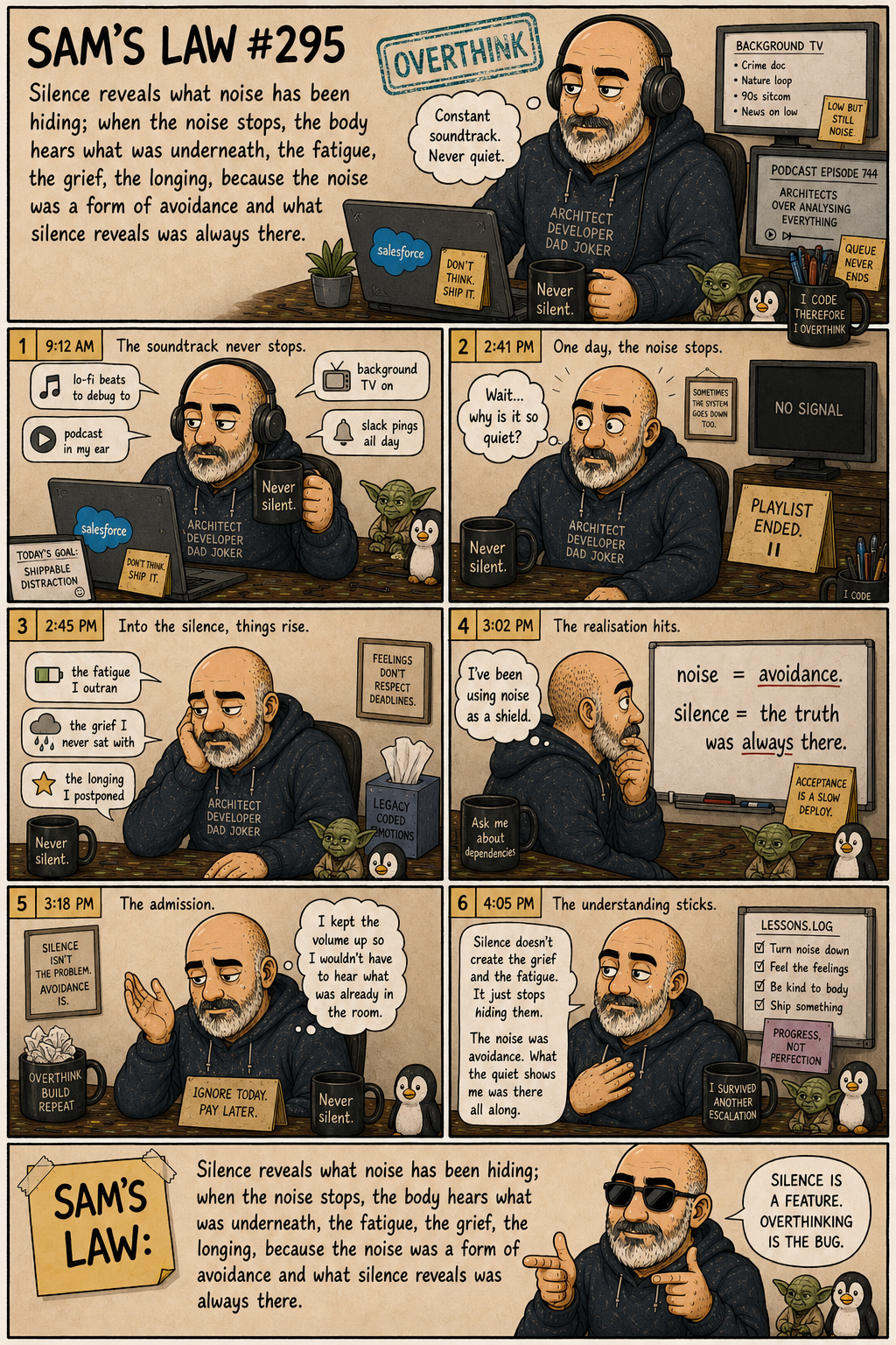 Sam's Law #295: Silence reveals what noise was hiding