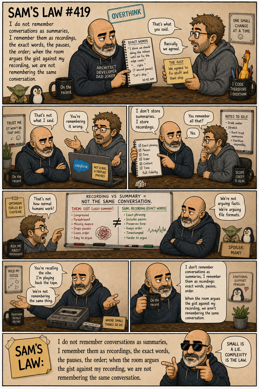 Sam's Law #419: Recordings, not summaries
